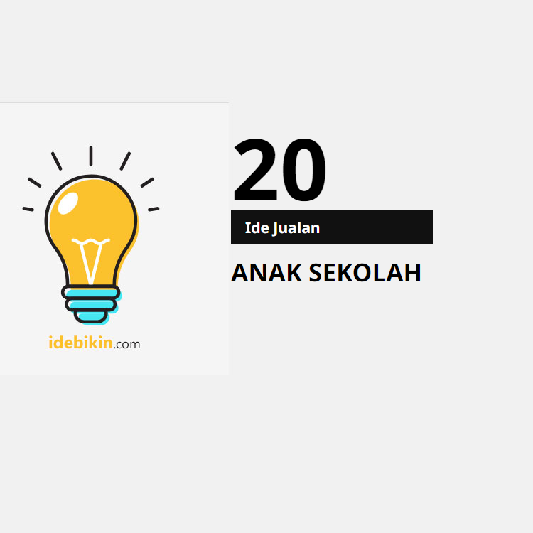 20 Ide Jualan untuk Anak Sekolah