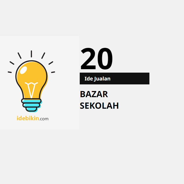 20 Ide Jualan untuk Bazar Sekolah
