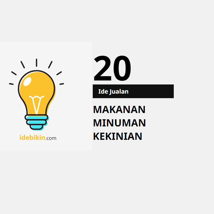20 Ide Jualan Makanan dan Minuman Kekinian