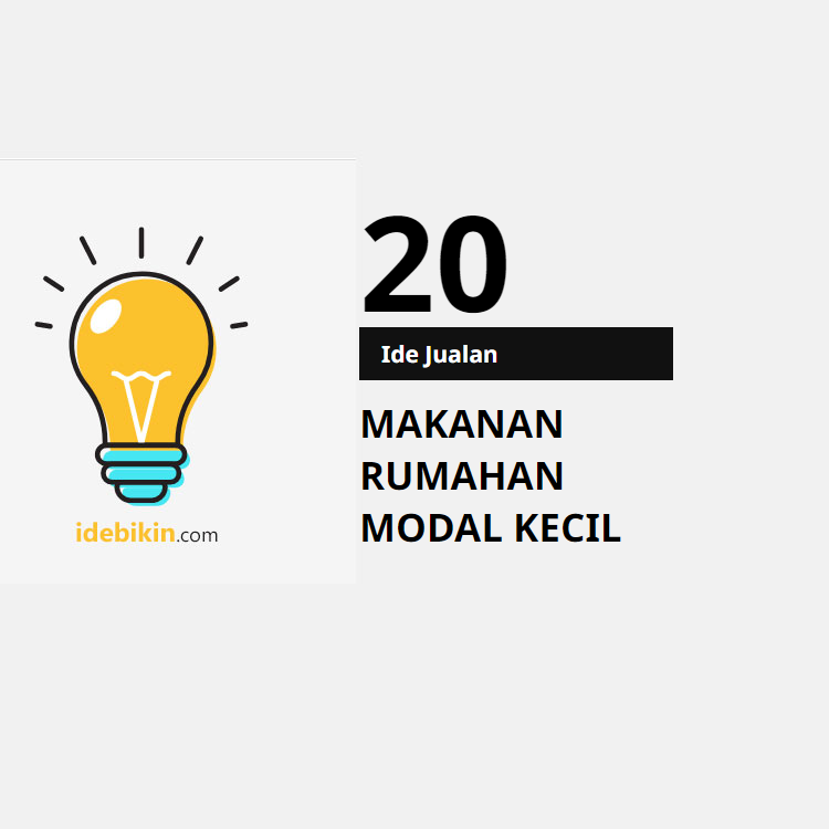 20 Ide Jualan Makanan Rumahan dengan Modal Kecil