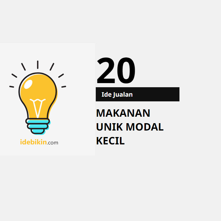 20 Ide Jualan Makanan Unik dengan Modal Kecil