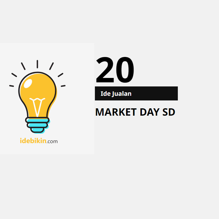 20 Ide Jualan untuk Market Day SD