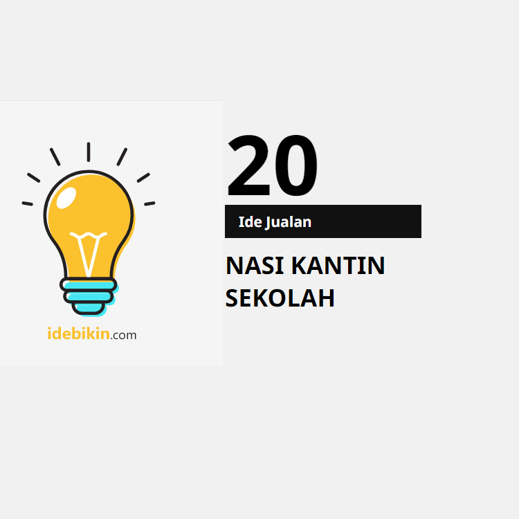 20 Ide Jualan Nasi di Kantin Sekolah | idebikin.com