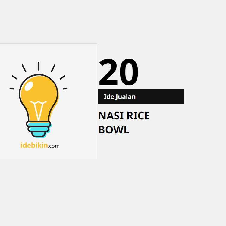 20 Ide Jualan Nasi Rice Bowl