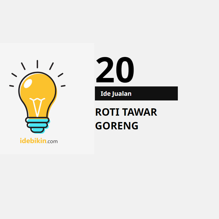 20 Ide Jualan Roti Tawar Goreng