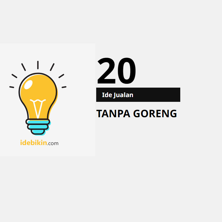 20 Ide Jualan Tanpa Menggoreng