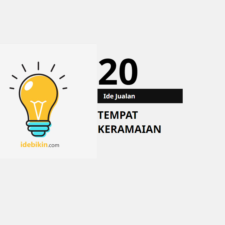 20 Ide Jualan di Tempat Keramaian