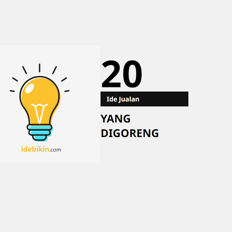 20 Ide Jualan yang Digoreng